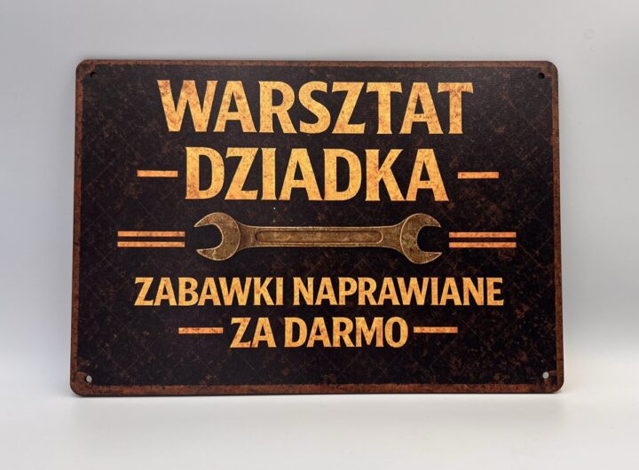 Tabliczka retro z napisem Warsztat dziadka zabawki naprawiane za darmo